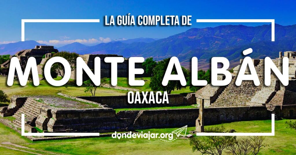 zona arqueologica de monte alban